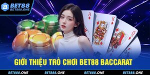 BET88 Baccarat - Siêu Phẩm Giải Trí Casino Hàng Đầu 2024