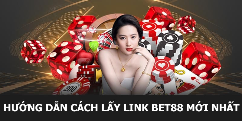 Hướng dẫn thành viên cách lấy link Bet88 không bị chặn