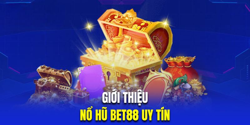 Giới thiệu sảnh quay hũ đổi thưởng hoành tráng khu vực